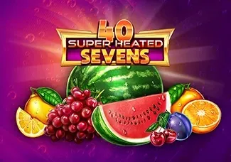 40 SUPER HEATED SEVENS